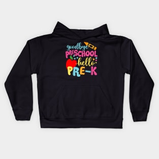 Kids Goodbye Preschool Class Of Graduate Hello Pre-K School Kids Hoodie